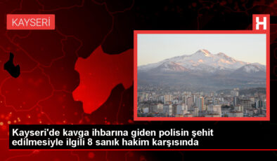 Kayseri’de Polis Memuru Şehit Edilmesi Davası Başladı