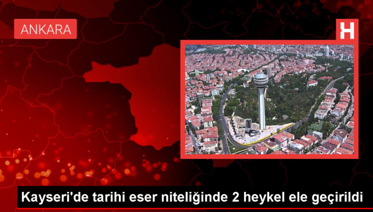 Kayseri’de Tarihi Eser Operasyonu: Bayan ve Erkek Heykeli ile 3 Sikke Ele Geçirildi